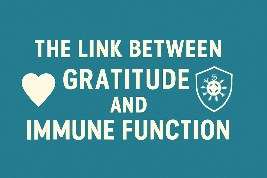 The Link Between Gratitude and Immune Function