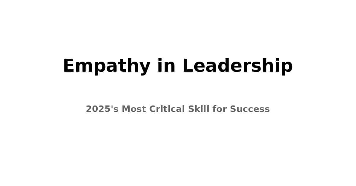 The Role of Empathy in Effective Leadership