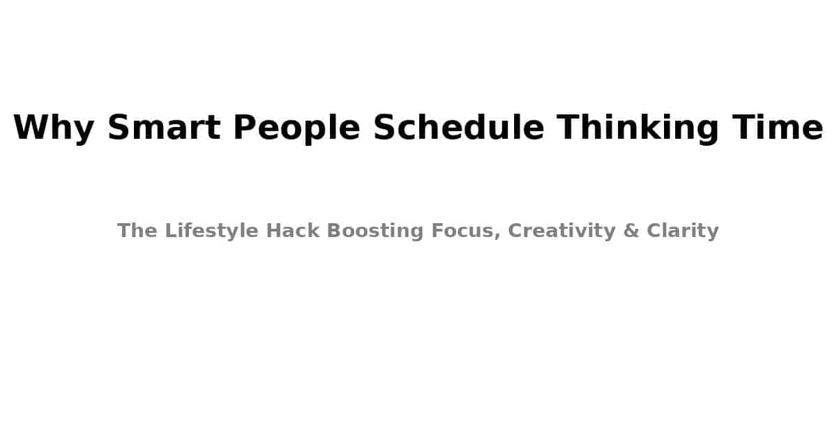 When to Schedule Thinking, Not Doing