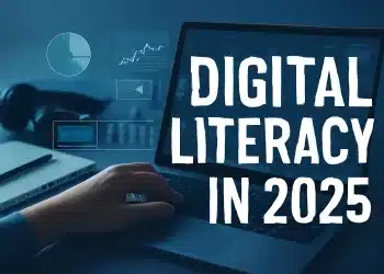 Why Digital Literacy Is a Critical Skill in 2025: Navigating the Tech-Powered Future