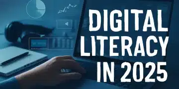 Why Digital Literacy Is a Critical Skill in 2025: Navigating the Tech-Powered Future