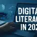 Why Digital Literacy Is a Critical Skill in 2025: Navigating the Tech-Powered Future