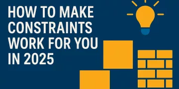 How to Make Constraints Work for You