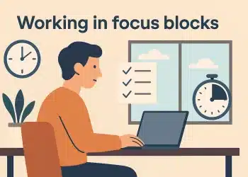 What It Means to Work in ‘Focus Blocks’: The Lifestyle Shift That’s Changing Everything