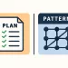 The Difference Between a Plan and a Pattern