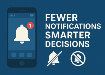 Why Fewer Notifications Lead to Smarter Decisions
